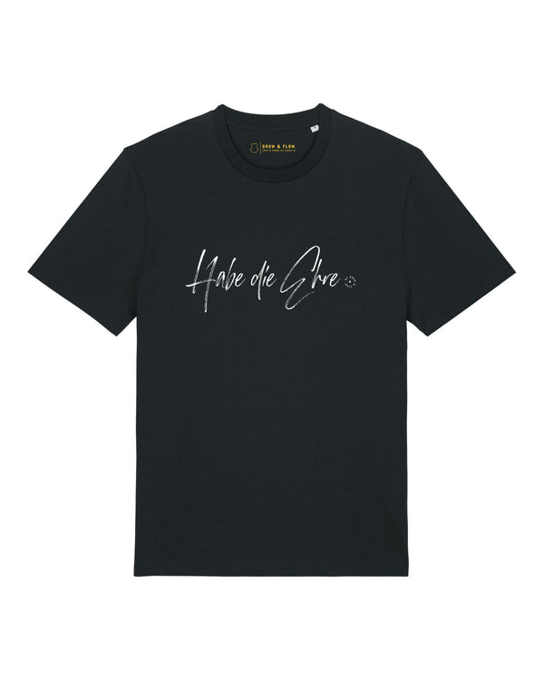 BIO T-SHIRT "HABE DIE EHRE."