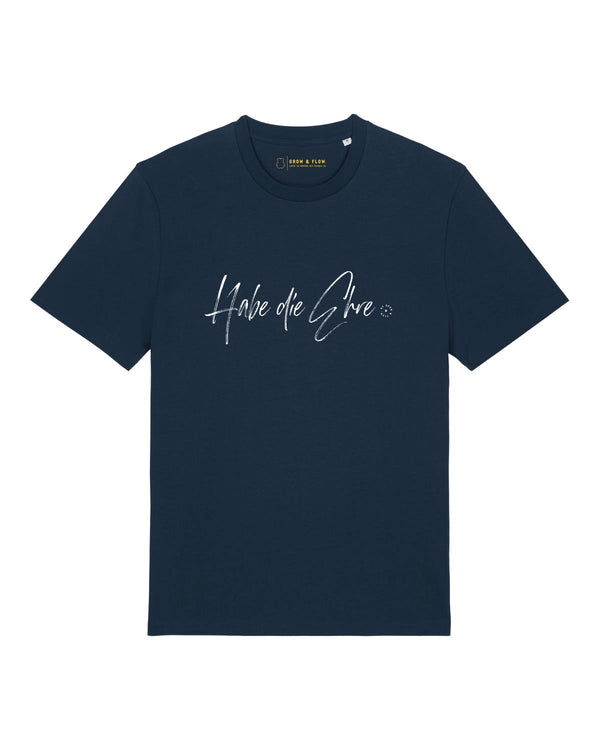 BIO T-SHIRT "HABE DIE EHRE."